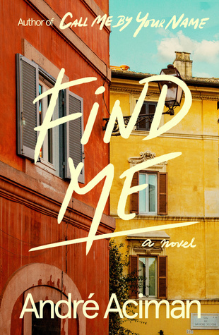 تحميل Find Me (Call Me By Your Name #2) PDF