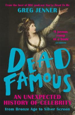 تحميل Dead Famous by Greg Jenner PDF