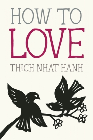How to Love (Mindfulness Essentials #3)