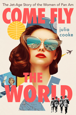 تحميل Come Fly the World by Julia Cooke PDF