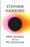 Brief Answers to the Big Questions