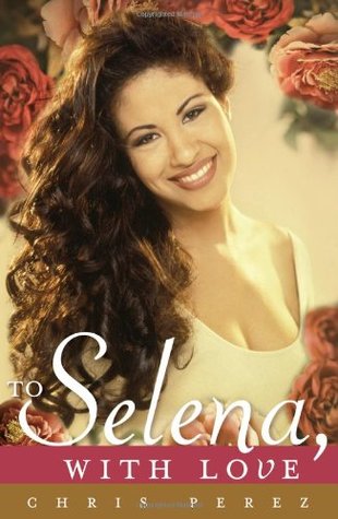 تحميل To Selena, with Love by Chris Pérez PDF