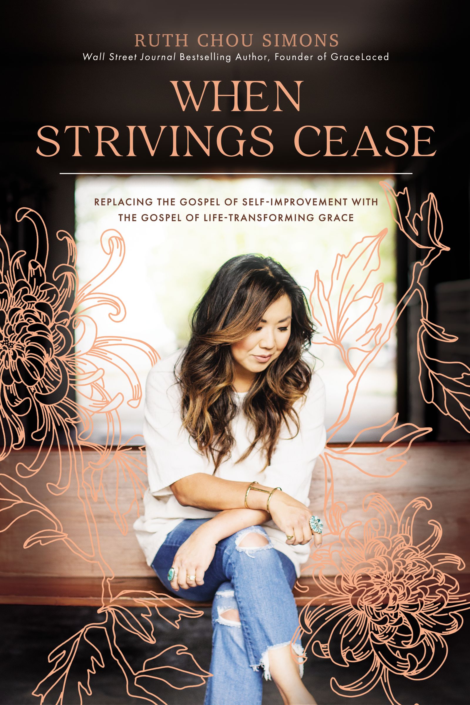 When Strivings Cease by Ruth Chou Simons