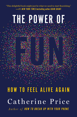 تحميل The Power of Fun: How to Feel Alive Again PDF