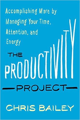 تحميل The Productivity Project by Chris Bailey PDF