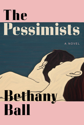 تحميل The Pessimists by Bethany Ball PDF