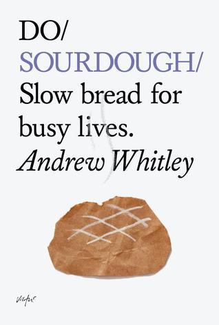 تحميل Do Sourdough: Slow bread for busy lives. PDF
