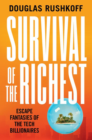 تحميل Survival of the Richest by Douglas Rushkoff PDF