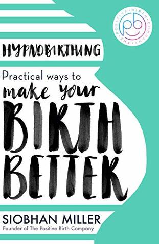 تحميل Hypnobirthing: Practical Ways to Make Your Birth Better PDF