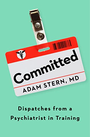 تحميل Committed: Dispatches from a Psychiatrist in Training PDF