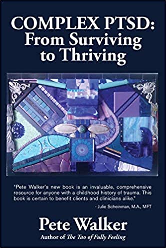 Complex PTSD: From Surviving to Thriving